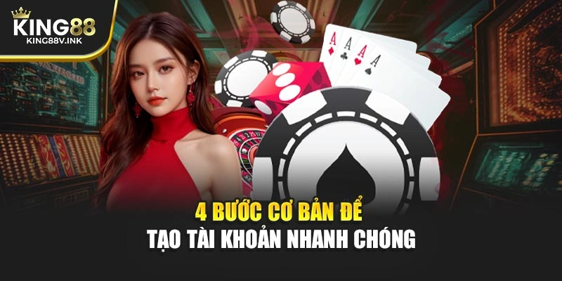 4 bước cơ bản để tạo tài khoản nhanh chóng